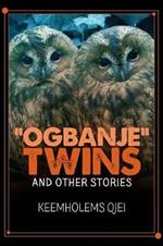 Ogbanje Twins and Other Stories