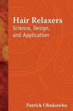 Hair Relaxers: Science, Design, and Application