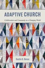 Adaptive Church: Collaboration and Community in a Changing World