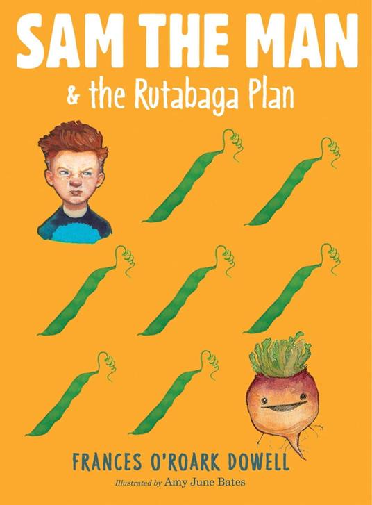 Sam the Man & the Rutabaga Plan - Frances O'Roark Dowell,Amy June Bates - ebook