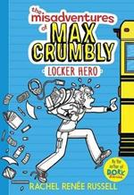 The Misadventures of Max Crumbly 1: Locker Hero