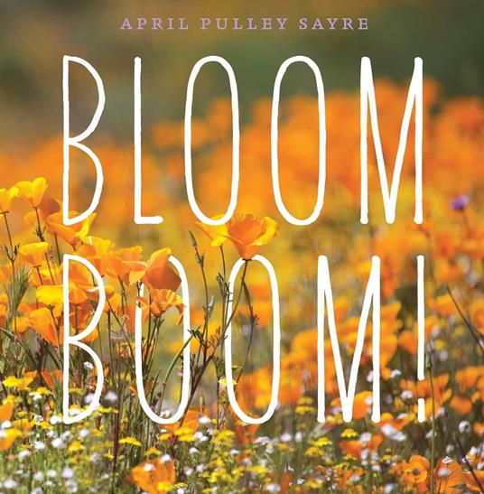 Bloom Boom! - April Pulley Sayre - ebook