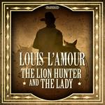 The Lion Hunter and the Lady