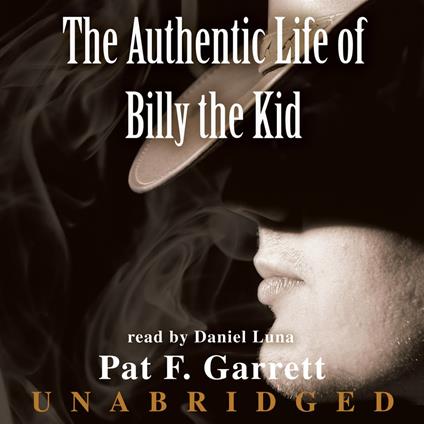 The Authentic Life of Billy the Kid