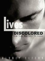 Lives Discolored: How Paul Was Lost to Drugs