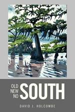 Old South, New South, No South