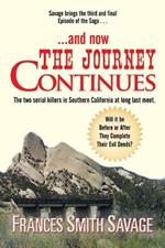 .. and Now The Journey Continues: The Two Serial Killers in Southern California at Long Last Meet. Will it be Before or After They Complete Their Evil Deeds?