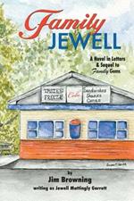 Family Jewell: A Novel in Letters & Sequel to Family Gems