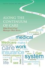 Along the Continuum of Care: What Every Case Manager Must Know...