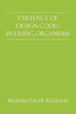 Existence of Design Codes in Living Organisms