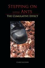 Stepping on Little Ants: The Cumulative Effect