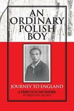 An Ordinary Polish Boy: Journey to England