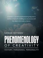 Phenomenology of Creativity: History, Paradoxes, Personality