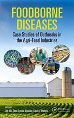 Foodborne Diseases: Case Studies of Outbreaks in the Agri-Food Industries