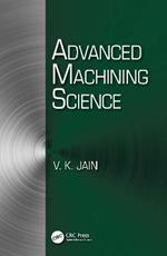 Advanced Machining Science