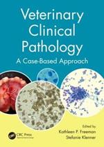 Veterinary Clinical Pathology: A Case-Based Approach