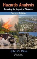 Hazards Analysis: Reducing the Impact of Disasters, Second Edition