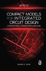 Compact Models for Integrated Circuit Design: Conventional Transistors and Beyond