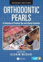 Orthodontic Pearls: A Selection of Practical Tips and Clinical Expertise, Second Edition