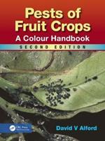 Pests of Fruit Crops: A Colour Handbook, Second Edition