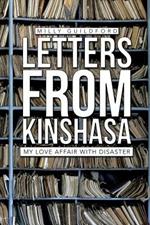 Letters from Kinshasa: My Love Affair with Disaster