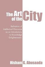 The Art of the City: Refutation of Intellectual Discourse as an Introductory to Knowledge Enlightenment.