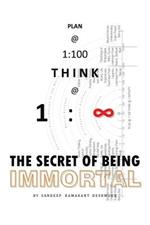 Plan @ 1: 100 Think @ 1: Infinity: the Secret of Being Immortal