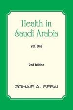 Health in Saudi Arabia Vol. One: 2nd Edition
