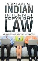 Indian Internet Copyright Law: With Special Reference to Author's Right in the Digital World.