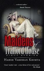 Maidens of Trafford House: Eight Stories