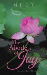 The Abode of Joy: A Tale of Love & Dedication