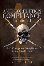 Anti-Corruption Compliance Unfiltered: Anti-Corruption Compliance in the Middle East