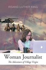 Woman Journalist: The Adventure of Village Virgin