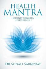 Health Mantra: Journey Towards Healthier Life