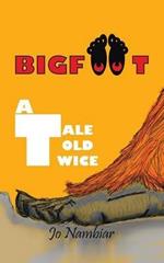 Bigfoot: A Tale Told Twice