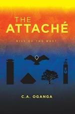 The Attache: Rise of the West