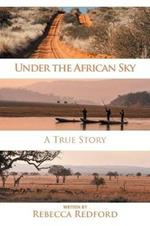 Under the African Sky: A True Story