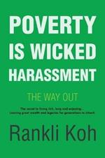 Poverty Is Wicked Harassment: The Way Out