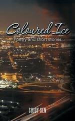 Coloured Ice: Poetry and short stories