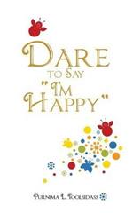 Dare to Say I'm Happy