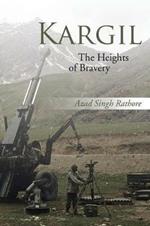 Kargil: The Heights of Bravery