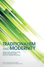 Traditionalism and Modernity: Issues and Perspectives in Sociology and Social Anthropology