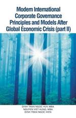 Modern International Corporate Governance Principles and Models After Global Economic Crisis (Part II)