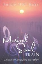 The Musical Soul Train: Discover the Songs from Your Heart