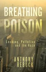 Breathing Poison: Smoking, Pollution and The Haze
