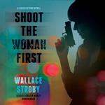 Shoot the Woman First