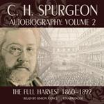 C. H. Spurgeon Autobiography, Vol. 2