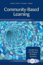 The Clarity Series: Community-Based Learning: Awakening the Mission of Public Schools