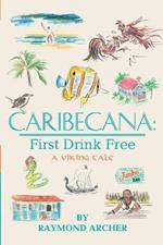 Caribecana: First Drink Free