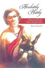 Absolutely Hutely: Dan and Hutely Meet the Minoans